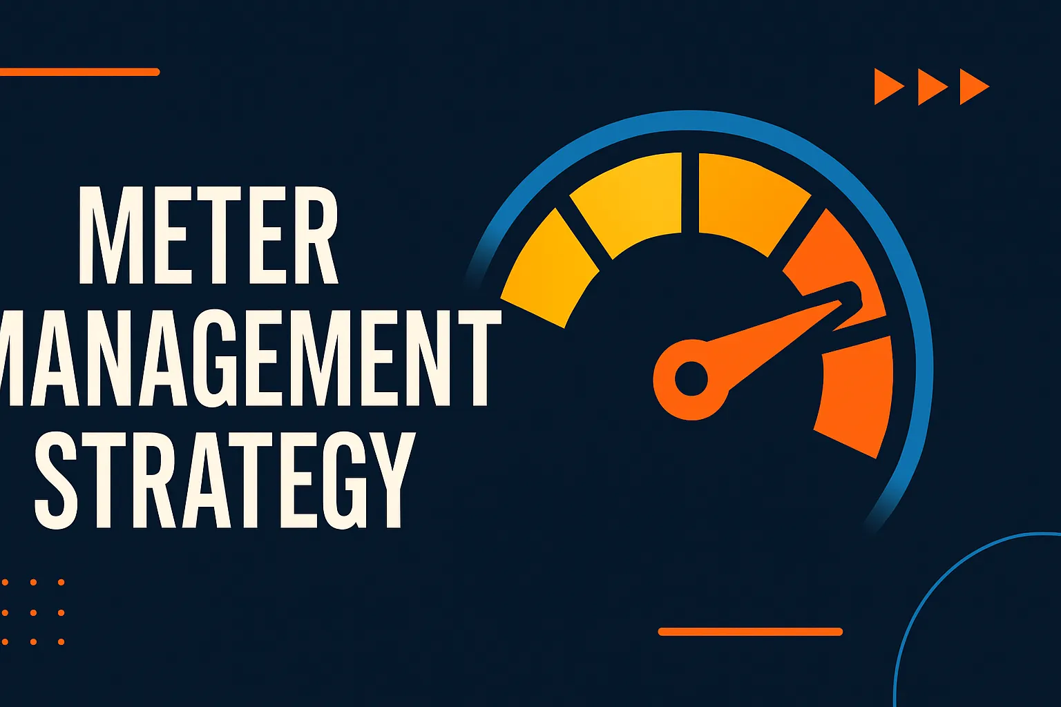 Meter Management Strategy